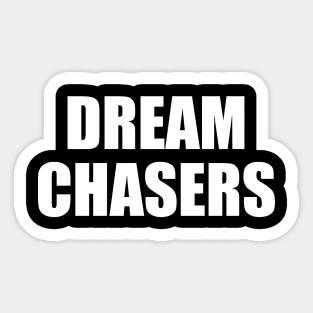 DREAM CHASERS Sticker